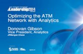 Optimizing the ATM Network With Analytics - SAS€¦ · Optimizing the ATM Network with Analytics Donovan Gibson Vice President, Analytics ... “Using a Monte Carlo Simulation rather