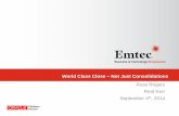 World Class Close - Emtec Inc Class Close – Not Just ... • FDMEE v FDM Classic Consider Financial Close Management as step-in to controlling close • Process management enablement