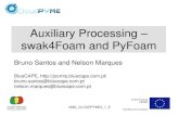 Auxiliary Processing swak4Foam and PyFoam - … · Auxiliary Processing – swak4Foam and PyFoam Bruno Santos and Nelson Marques ... don’t exist yet in OpenFOAM, without the need