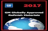 Refinish Materials - genuinegmparts.com · 2017 GM Globally Approved Refinish Materials Foreword The products listed in this booklet have been approved by GM following a thorough,