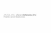 Parts and features - ASUS USA · Parts and features. 2 Package contents ASUS ZenWatch ... Refer to your new wrist band’s ... spring bar pin. 6 Parts of the charging cradle micro