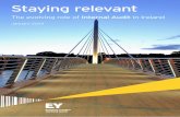 EY Staying relevant: The evolving role of Internal Audit ...€¦ · Staying relevant The evolving role of Internal Audit in Ireland January 2014. Trinity College, Dublin (Cover: