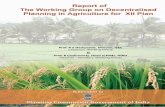 Report of - Planning Commissionplanningcommission.nic.in/aboutus/committee/wrkgrp12/agri/wg... · Report of The Working Group on Decentralised Planning in Agriculture for XII Plan