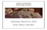 Holy Saturday Morning Prayer - saintmarysbasilica.org · 31/03/2018 · Holy Saturday Morning Prayer Saturday, March 31, ... and to the Holy Spirit: - as it was in the beginning,