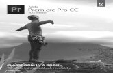 Premiere Pro CC -   1: Touring Adobe Premiere Pro CC (2015) â€¢ This module uses Lesson 1 in Adobe Premiere Pro CC Classroom in a Book (2015 release). â€¢