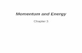 Momentum and Energy - WOU Homepagebrownk/ES105/ES105.2011.0113.MomentumEnergy.f.pdf · Momentum and ImpulseMomentum and Impulse • Apply force over time to change velocityApply force