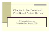 Chapter 4: Pre-Board and Post-Board Action Revie · 1 Chapter 4: Pre-Board and Post-Board Action Review Of Appeals from the Franchise Tax Board (FTB)