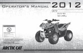 Operator’s Manual 2012 - Arctic Cat · Do not remove this Operator’s Manual from this ATV according to the guidelines and agreement with the U.S. Consumer Product Safety Commission.
