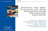 Views on the Future of the Intellectual Property System Future IP System.pdf · iv views on the Future of the Intellectual Property System ABouT The AuThoRS Frederick Abbott Frederick
