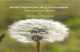 ARBITRATION IN LITHUANIA - Dr. Rimantas Daujotasrdaujotas.com/wp-content/uploads/2015/06/Arbitration-in-Lithuania... · Arbitration in LITHUANIA— History and Infrastructure.....5