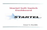 Startel Soft Switch Dashboard User Guidestartel.com/wp-content/uploads/user_guides/Startel Soft Switch... · 5 Startel Soft Switch Dashboard This document provides you with basic