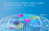 Quantum-Safe Security Awareness Survey · RATIONALE FOR CONDUCTING A QUANTUM-SAFE SECURITY AWARENESS SURVEY Quantum computing threatens the security of public key cryptography, which
