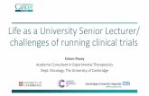 Life as a University Senior Lecturer/ challenges of ... JING... · Life as a University Senior Lecturer/ challenges of running clinical trials Simon Pacey ... •Get grants - initially