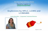Explosives by HPLC, LC/MS and LC/MS/MS€¦ · Production, storage, and disposal of explosives and propellants at military installations and manufacturing facilities ... Explosives