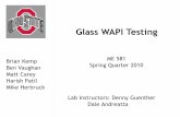 Glass WAPI Testing - solarcleanwatersolution.com · Glass WAPI Testing ME 581 Spring Quarter 2010 ... -WAPIs are color coded to ... three were used to test the durability of the WAPI,