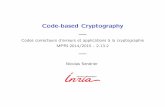 Code-based Cryptography - Paris - Inria · McEliece/Niederreiter Security The following two problems must be di cult enough: 1.Retrieve an e cient t-bounded decoder from the public