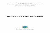ORGAN TRANSPLANTATION - moh.gov.my Transplantation... · Organ transplantation has in the last few decades become an ... Our ability to control the transplant patient’s immune ...