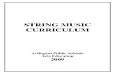 STRING MUSIC CURRICULUM - Arlington Public Schools · STRING MUSIC CURRICULUM ... basic positions, tone production, fingerings, and will count, ... Identification of minor instrument