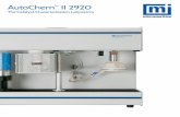 AutoChem II 2920 - Micromeritics · AUTOCHEM II 2920 A Catalyst ... This prevents condensation in the ... destructive gases and reduce the likelihood of fila- ment oxidation.
