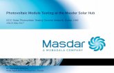 Photovoltaic Module Testing at the Masdar Solar Hub€¦ · Photovoltaic Module Testing at the Masdar Solar Hub GCC Solar Photovoltaic Testing Centres Network, Dubai, UAE 15&16 May