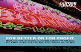 For Better or For Profit: How the Bail ... - justicepolicy.org and legislation with the help of their conser- ... For-profit bail bonding—the practice of hiring a ... turn of the