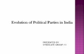 Evolution of Political Parties in India group presentation group 11... · Rise of political parties in India-pre ... political party under Section 29A of the R. P. Act of 1951. ...