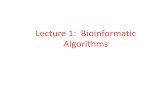 Lecture 1: Bioinformatic Algorithms - Christina Boucherchristinaboucher.com/teaching/cis6930/sp2017/Slides/lecture1.pdf · –Contains schedule, slides, papers ... kingdom. • Sometimes