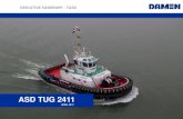 EXECUTIVE SUMMARY - TUGS - Damen Group CONFIGURATION TUGS ASD TUG 2411 TECHNICAL SPECIFICATIONS REFERENCES CONTACT PARTICULARS Capacities: Fuel oil 68.2 m³ Dirty oil 2.9 m³ Fresh