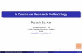 A Course on Research Methodologypalash/research-methodology/RM-intro.pdf · A Course on Research Methodology Palash Sarkar Applied Statistics Unit Indian Statistical Institute, Kolkata
