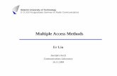 Multiple Access Methods - Aalto€¦ · Multiple Access Methods Er Liu ... FDMA CDMA Dynamic Allocation Polling Token passing ... Part of stations have data to transmit