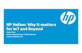 HP Helion: Why it matters for IoT and Beyond Wayne Tam... · HP Helion: Why it matters for IoT and Beyond Wayne Tam Senior Sales Manager, Cloud Business wayne.tam@hp.com. ... •