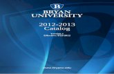 2012-2013 Catalog - Bryan University - Employee Website€¦ ·  · 2012-08-24General Admission Requirements ... Online and Hybrid Course Scheduling ... Prospective students are
