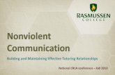 Nonviolent Communication - Wikispacesonlineteachingandlearning.wikispaces.com/file/view/Nonviolent... · Nonviolent Communication . Building and Maintaining Effective Tutoring Relationships