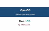 Open5G Spreadtrum, WiCO, WIT CLUB. 5G . ... Voluntarily following the regulations and rules of Open5G ... open5G platform > SDR ...
