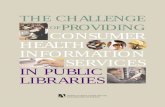 THE CHALLENGE OFPROVIDING CONSUMER HEALTH …ehrweb.aaas.org/PDF/ChallengePubLibraries.pdf · information services in public libraries. ... health information services in public ...