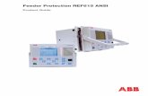 Feeder Protection REF615 ANSI Product Guide - ABB Ltd · Feeder Protection REF615 ANSI ... Fig. 6 Peer-to-peer relay control via IEC 61850 GOOSE messaging and Cat 5 or ﬁ ber ...
