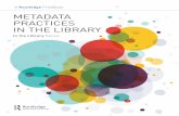 METADATA PRACTICES IN THE LIBRARY - CRC Press practices in the library ... operations: challenges, opportunities, directions ... 24 • 21st century library systems