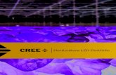 Cree Horticulture LED Portfolio€¦ · CREE HORTICULTURE LED PERFORMANCE OVERVIEW ... CREE HORTICULTURE LED PORTFOLIO Footprint White Color Advantages 4000 K / 70 CRI 4000 K / 90