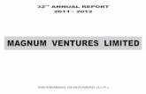 MAGNUM VENTURES LIMITEDmagnumventures.in/Annual Report_2011-12.pdfMAGNUM VENTURES LIMITED SAHIBABAD GHAZIABAD ... Industrial Area, Sahibabad, Fax: +011-2638 7384 ... Presently the