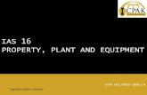 IAS 16 PROPERTY, PLANT AND EQUIPMENT · IAS 16 PROPERTY, PLANT AND EQUIPMENT ... The Board is proposing to amend IAS 16 to prohibit ... Examples of directly attributable costs are: