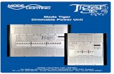 Mode Tiger Dimmable Power Unit · Mode Tiger Dimmable Power Unit. ... UPTO 99 CHANNELS on a single system. DIFFERENT FASCIA FINISHES available. ... THREE PHASE or Single Phase Power