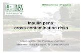 Insulin pens; cross-contamination risks - IMSN€¦ ·  · 2015-11-14Insulin pens; cross-contamination risks. Insulin Pen Devices ... personnel staff to administer insulin to patients.