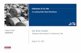 Gisbert Rhl Q2 2011 results - Homepage | Klckner Co SE ??2016-02-19Gisbert Rhl Q2 2011 results CEO/CFO Analysts’ and Investors’ Conference Call August 10, 2011. 00 DisclaimerEin-