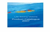 Product Catalogue 2007 - Life Saving Victoria · Between the Flags reveals the 100-year history of Surf Life ... iodine liquid, Savlon liquid, Burnaid gel, Instant ice pack, 4 disposable