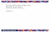 PowerPoint Tips for Math Faculty - Design Science · PowerPoint Tips for Math Faculty ... Adding graphs to your slides ... Anyone who’s been teaching for longer than a day understands