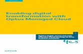 Enabling digital transformation with Optus Managed Cloud · Enabling digital transformation with Optus Managed Cloud. 2 ... Hybrid Cloud (Public, Private, Virtual Private ... Australia