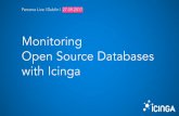 Monitoring Open Source Databases withIcinga - Percona · object Host "demo.icinga.com" { import "generic-host" address = "127.0.0.1" address6 = "::1" vars.http_vhosts["IcingaWeb 2"