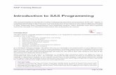 Introduction to SAS Programming - UISUG · Introduction to SAS Programming . ... Let’s start with a simple example to see how SAS reads and understands data and then performs the