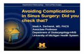Avoiding Complications in Sinus Surgery: Did you check Complications in Sinus Surgery: Did you check that? ... -Intra-orbital -Atrophic rhinitis ... ppt-Dr.Zacharek-Prevention of Complications
