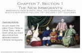 Chapter 7, Section 1 The New Immigrants - Taft 7, Section 1 The New Immigrants Immigrants from Europe, Asia, the Caribbean, and Mexico reach a new high in the late 19 th and early